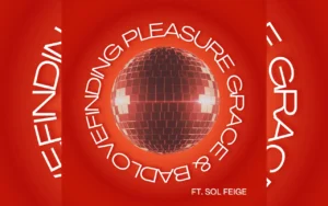 Grace & Badlove ft. Sol Feige - Finding Pleasure [Single]