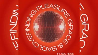 Grace & Badlove ft. Sol Feige - Finding Pleasure [Single]