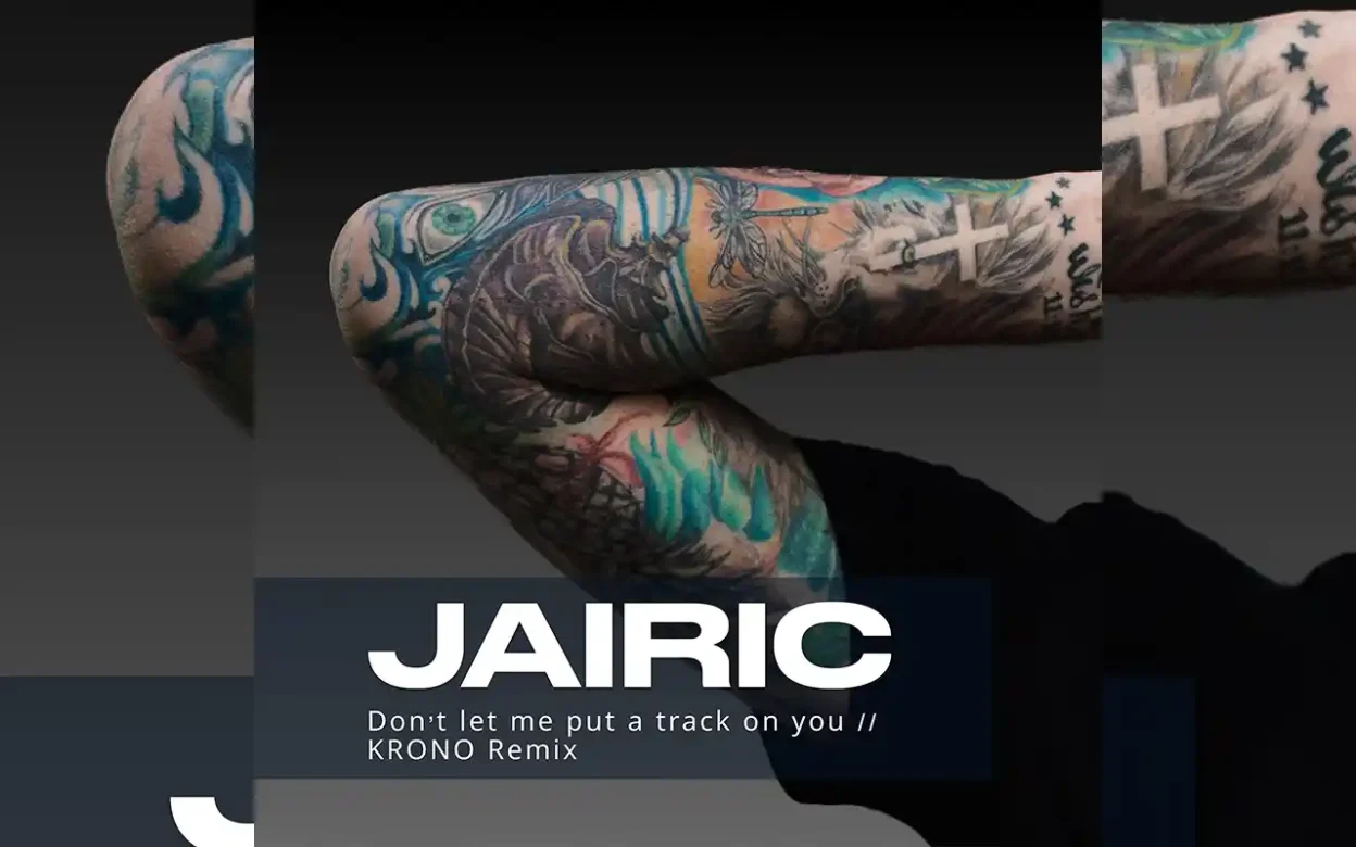 Jairic - Don't Let Me Put A Track On You [Krono Remix]