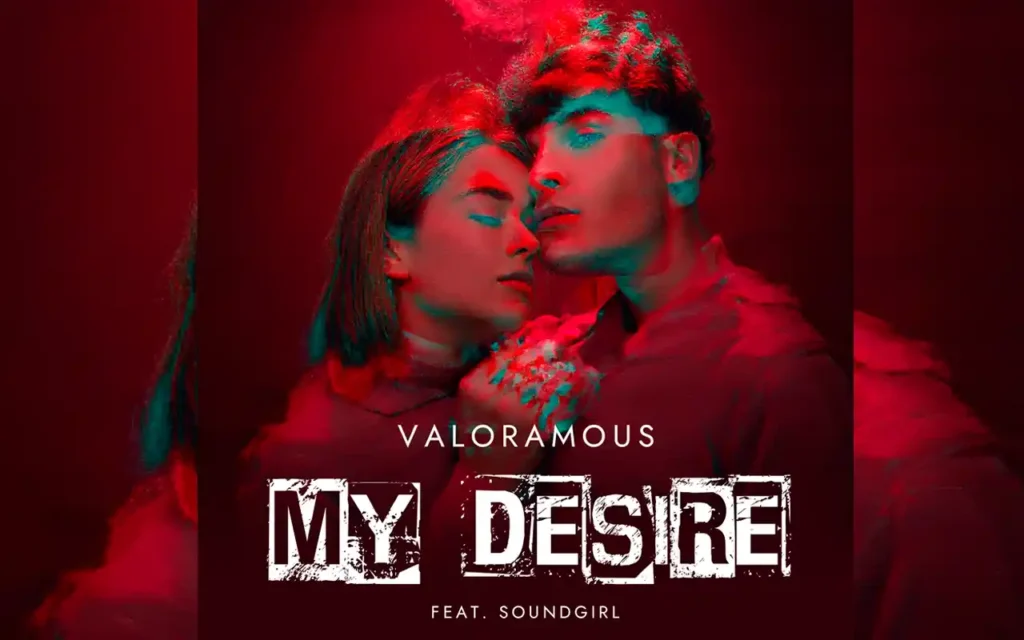 Valoramous ft. Soundgirl - My Desire [Single]