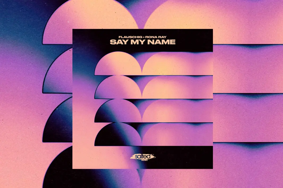 Flauschig y Rona Ray - Say my name