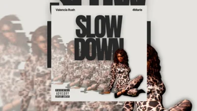 Valencia Rush ft. 4Marie - Slow Down